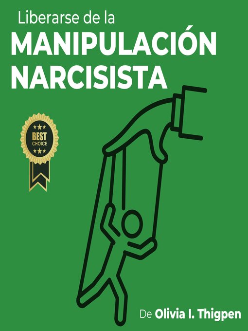 Title details for Liberarse de la Manipulación Narcisista by Olivia I. Thigpen - Available